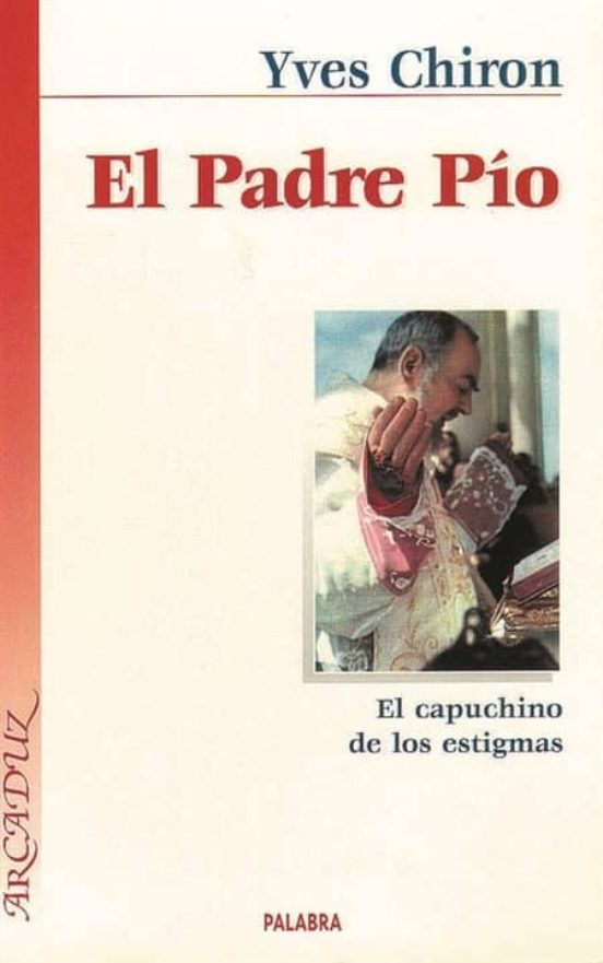 El padre Pío. El capuchino de los estigmas
