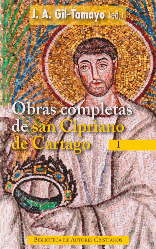 Obras completas de San Cipriano de Cartago I